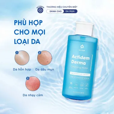 Tẩy trang Actidem Derma Cleansing Water cho da mụn, nhạy cảm 500ml